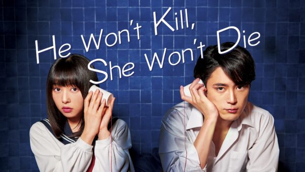 He Won't Kill, She Won't Die