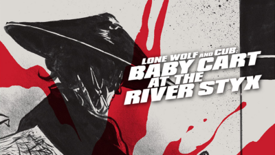 Lone Wolf and Cub: Baby Cart at the River Styx