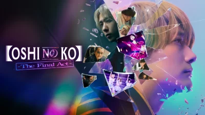 Oshi No Ko - The Final Act -